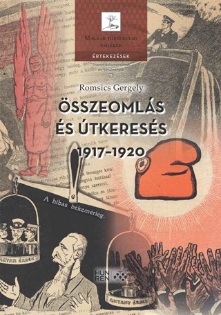 sszeomls s tkeress, 19171920 - A Magyar Klpolitikai Gondolkods tjai