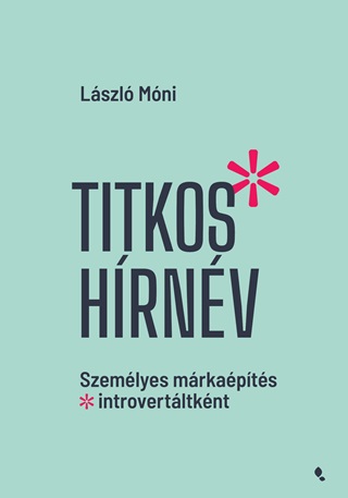 Lszl Mni - Titkos Hrnv - Szemlyes Mrkapts Introvertltknt