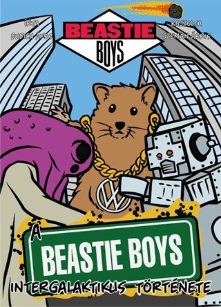 Szemn bris Dudich kos - A Beastie Boys Intergalaktikus Trtnete