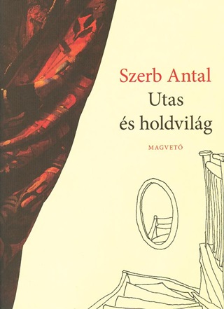 Szerb Antal - Utas s Holdvilg -