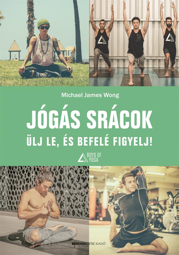 Michael James Wong - Jgs Srcok - lj Le, s Befel Figyelj!