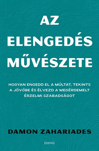 Damon Zahariades - Az Elengeds Mvszete