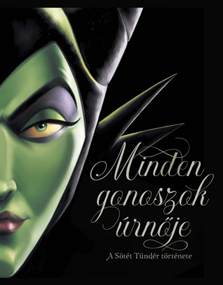 Serena Valentino - Minden Gonoszok rnje - A Stt Tndr Trtnete - Disney - Villains