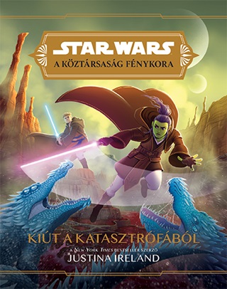 Justina Ireland - Star Wars: A Kztrsasg Fnykora - Kit A Katasztrfbl