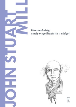 - - John Stuart Mill - A Vilg Filozfusai 36.