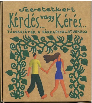 Szeretetkert - Krds... Vagy Krs... - Krtyajtk