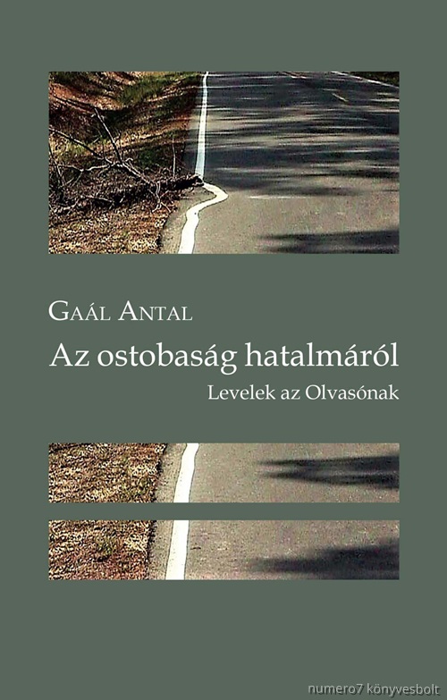 Az Ostobasg Hatalmrl. Levelek Az Olvasnak