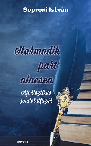 Harmadik Part Nincsen - Aforisztikus Gondolatfzr