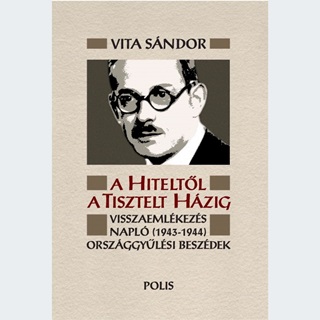 Vita Sndor - A Hiteltl A Tisztelt Hzig