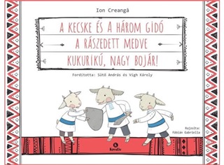 A Kecske s A Hrom Gid - A Rszedett Medve - Kukurik, Nagy Bojr!