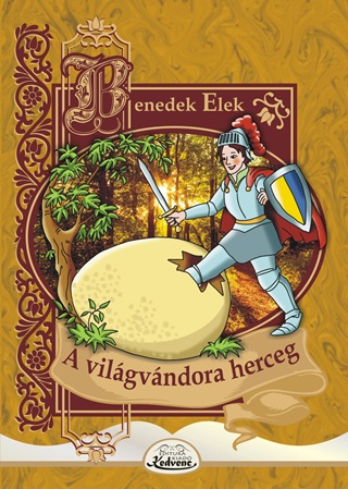 Benedek Elek - A Vilgvndora Herceg