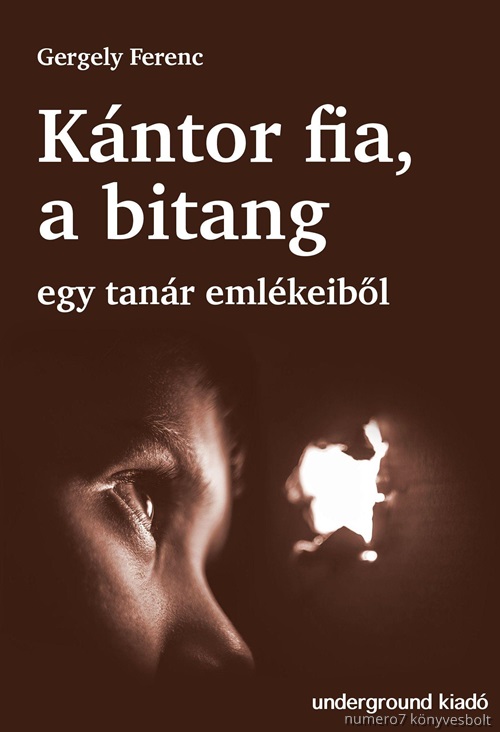Kntor Fia A Bitang - Egy Tanr Emlkeibl