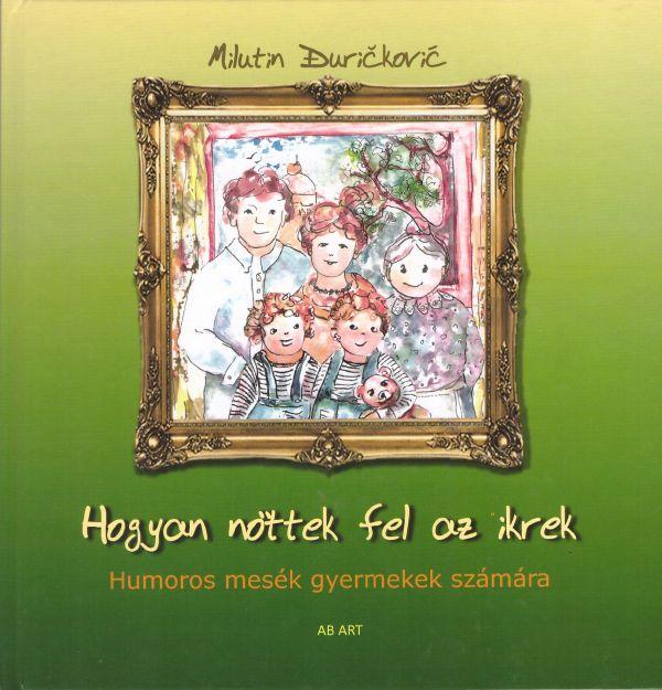 Hogyan Nttek Fel Az Ikrek - Humoros Mesk Gyerekek Szmra