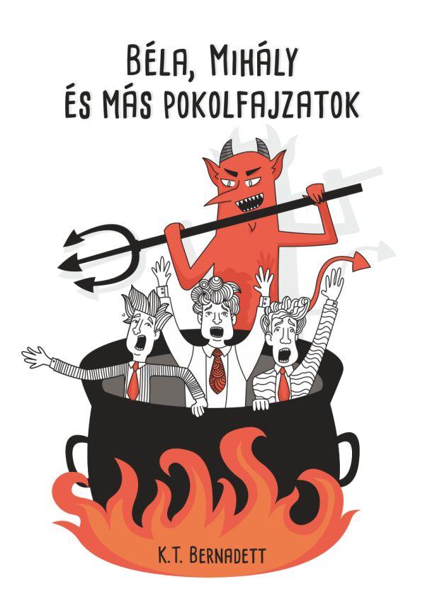 Bla, Mihly s Ms Pokolfajzatok