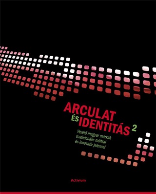 Arculat s Identits 2. - Vezet Magyar Mrkk Tradicionlis Mlttal s Innovat