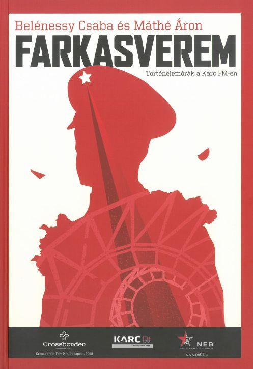 Farkasverem - Trtnelemrk A Karc Fm-En