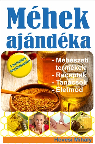 Mhek Ajndka - Mhszeti Termkek-Receptek, Tancsok, letmd