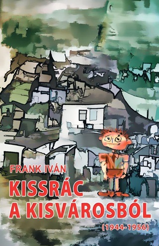 Kissrc A Kisvrosbl (1944-1956)