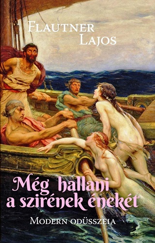 Mg Hallani A Szirnek nekt - Modern Odsszeia