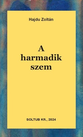 Hajd Zoltn - A Harmadik Szem