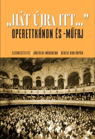Ht jra Itt... - Operettknon s -Mfaj