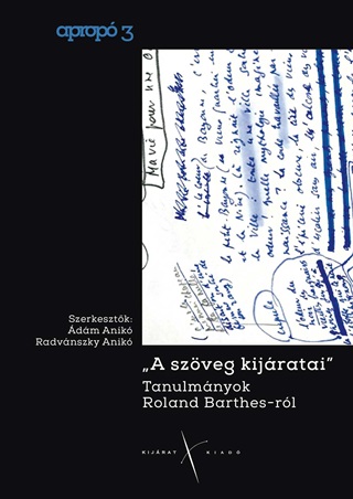  - A Szveg Kijratai. Tanulmnyok Roland Barthes-Rl