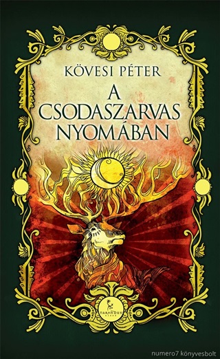 Kvesi Pter - A Csodaszarvas Nyomban