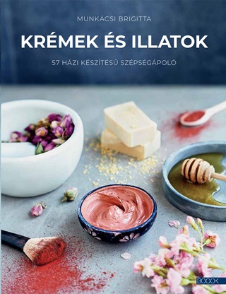 Krmek s Illatok - 57 Hzi Kszts Szpsgpol
