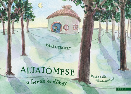 Vass Gergely - Altatmese A Kerek Erdbl