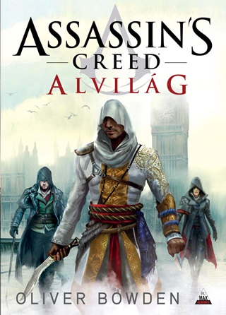 Oliver Bowden - Assassin'S Creed - Alvilg