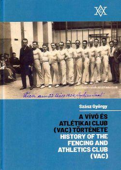 A Vv s Atltikai Club (Vac) Trtnete - History Of The Fencing And Athletics