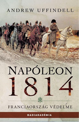 Napleon 1814 - Franciaorszg Vdelme