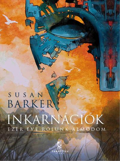 Susan Barker - Inkarncik - Ezer ve Rlunk lmodom