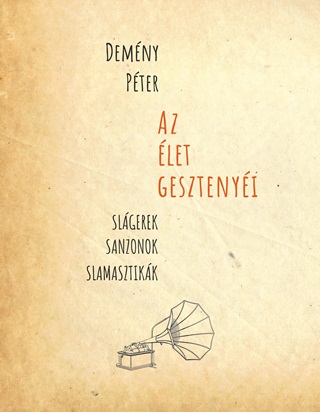 Az let Gesztenyi (Slgerek, Sanzonok, Slamasztikk)
