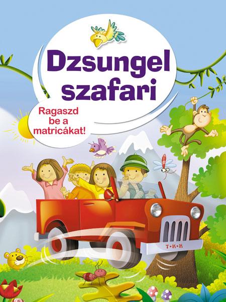 - - Dzsungel Szafari - Ragaszd Be A Matrickat!