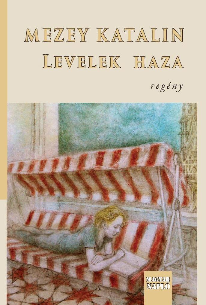 Mezey Katalin - Levelek Haza