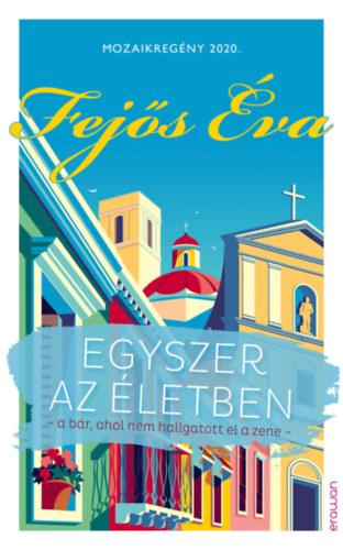 Egyszer Az letben - Mozaikregny 2020