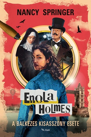 Enola Holmes - A Balkezes Kisasszony Esete
