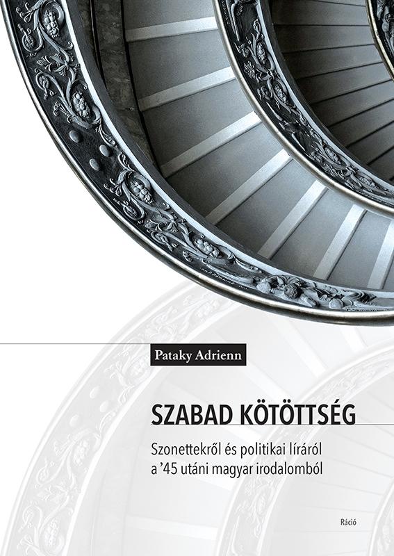 Pataky Adrienn - Szabad Ktttsg - Szonettekrl s Politikai Lrrl...