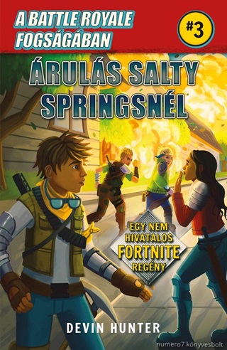 A Battle Royale Fogsgban 3. - ruls Salty Springsnl - Egy Nem Hivatalos Fort