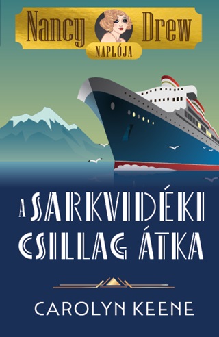 A Sarkvidki Csillag tka - Nancy Drew Naplja 1.