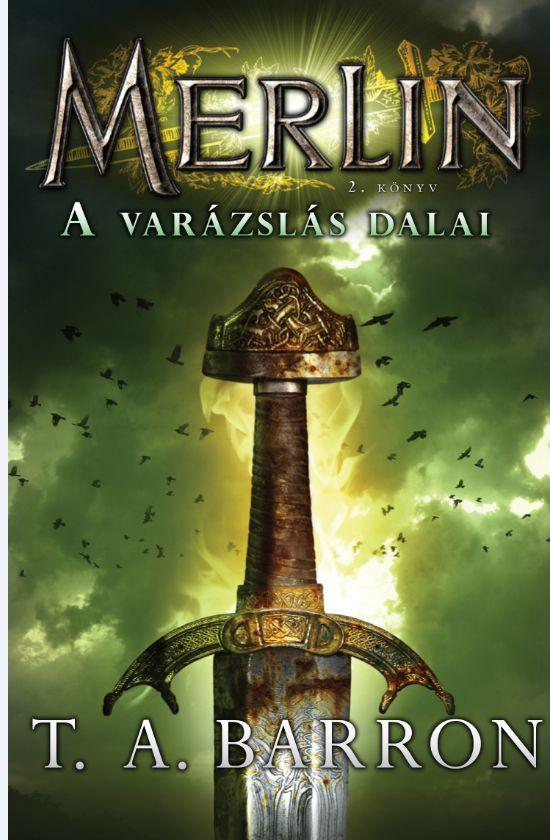 A Varzsls Dalai - Merlin 2. Knyv