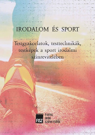 Irodalom s Sport - Testgyakorlatok, Testtechnikk, Testkpek A Sport Irodalmi S