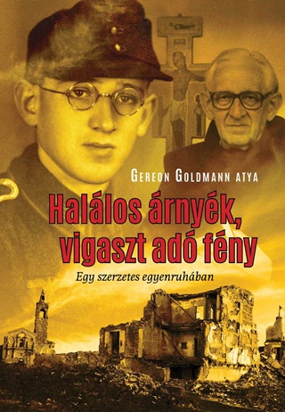 Hallos rnyk, Vigaszt Ad Fny- Egy Szerzetes Egyenruhban