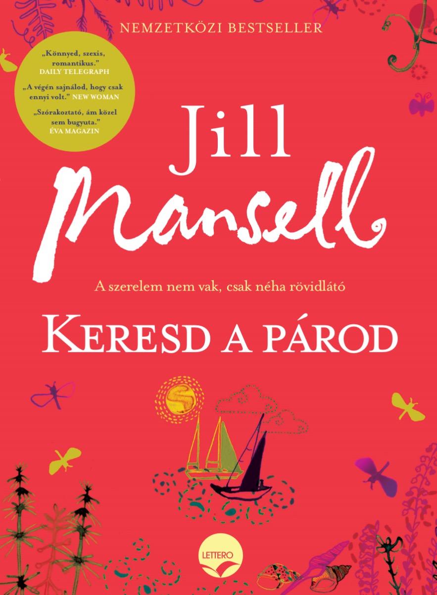 Jill Mansell - Keresd A Prod! - A Szerelem Nem Vak, Csak Nha Rvidlt