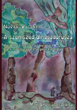 A Szomszd Dinoszaurusza. Maj Om Ce Mester s Bartja, Pro L Taoista Sporthorg