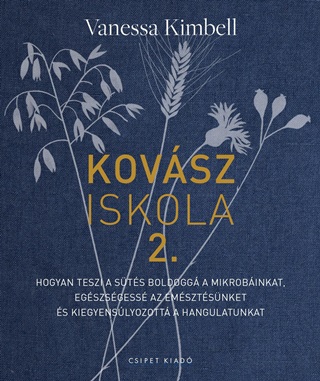 Vanessa Kimbell - Kovsziskola 2. - Hogyan Teszi A Sts Boldogg A Mikrobinkat, Egszsgess Az