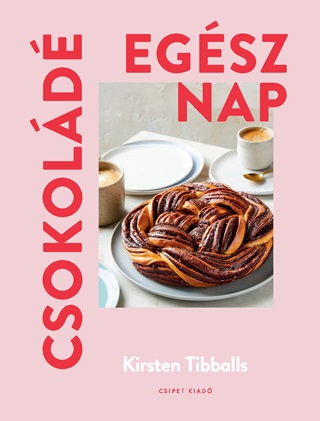 Kirsten Tibballs - Csokold Egsz Nap