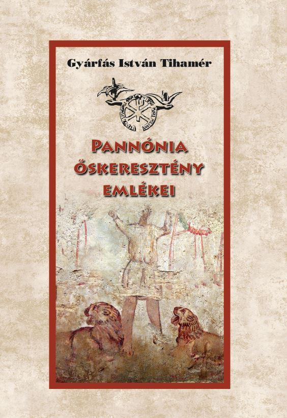 Pannnia skeresztny Emlkei
