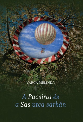A Pacsirta s A Sas Utca Sarkn